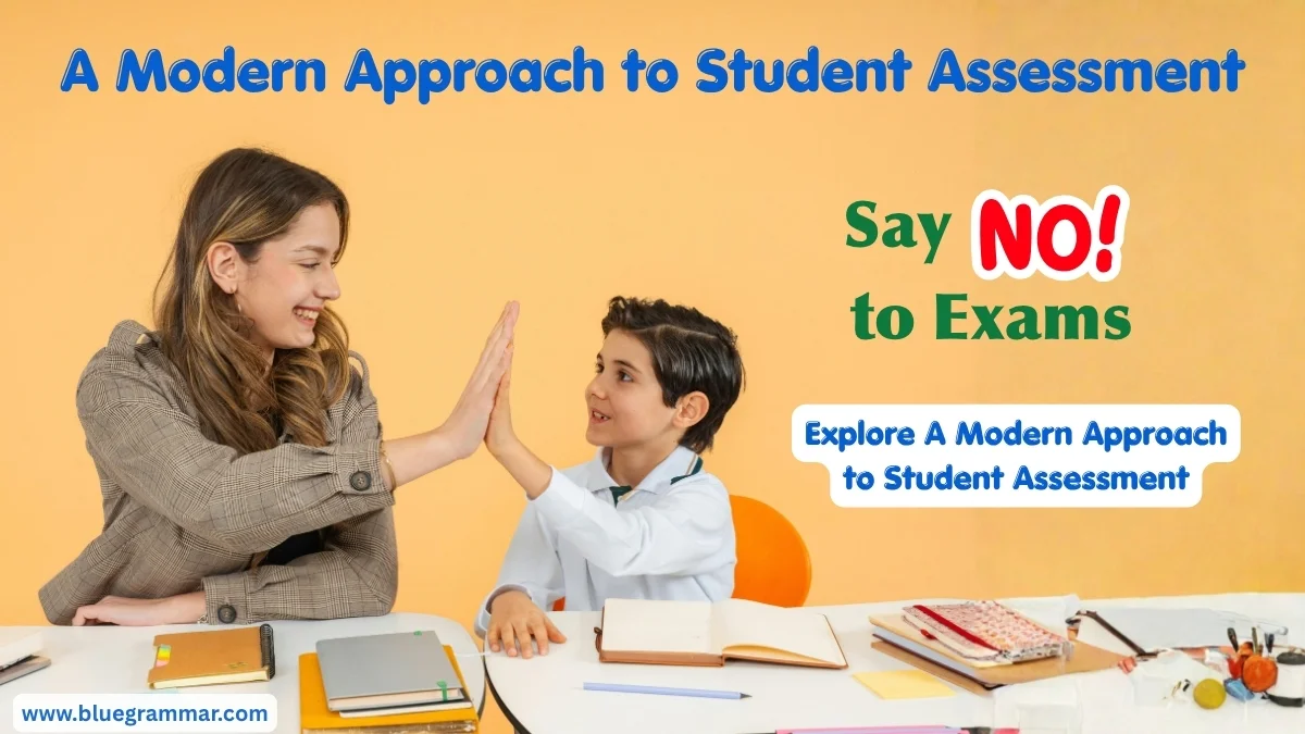 A Modern Approach to Student Assessment